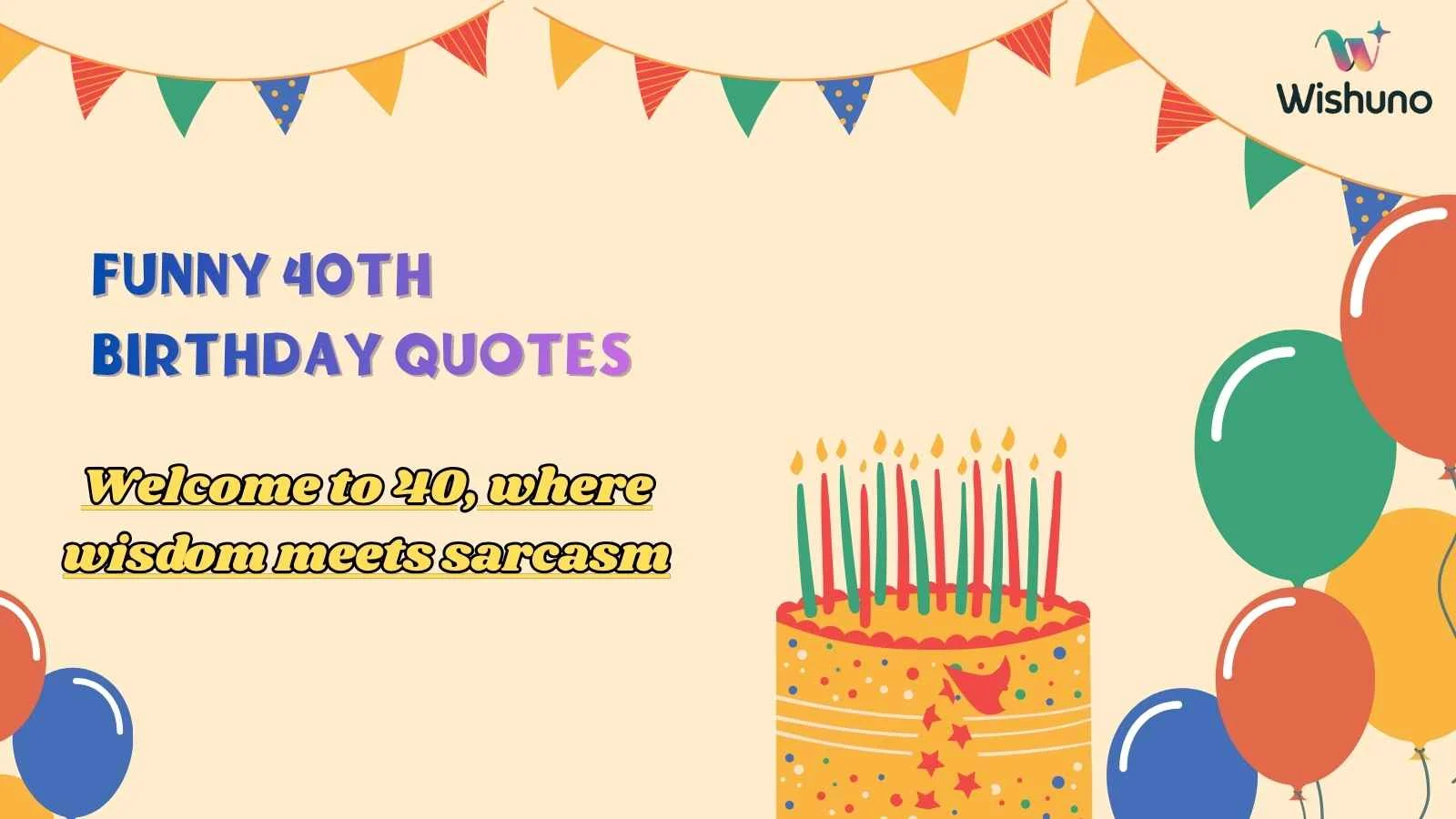 Funny 40th Birthday Quotes