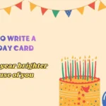 How to Write a Birthday Card