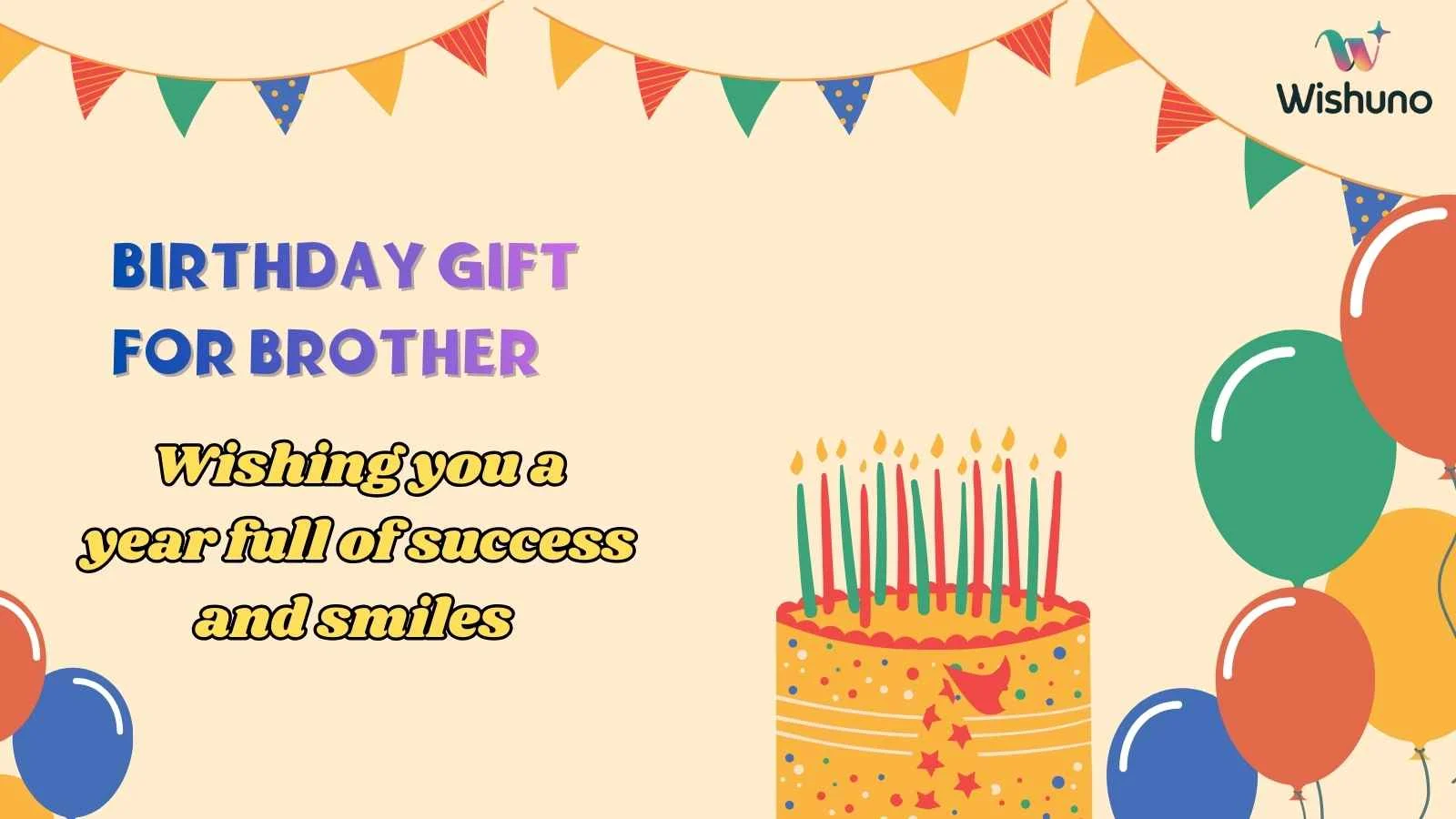 Birthday Gift for Brother