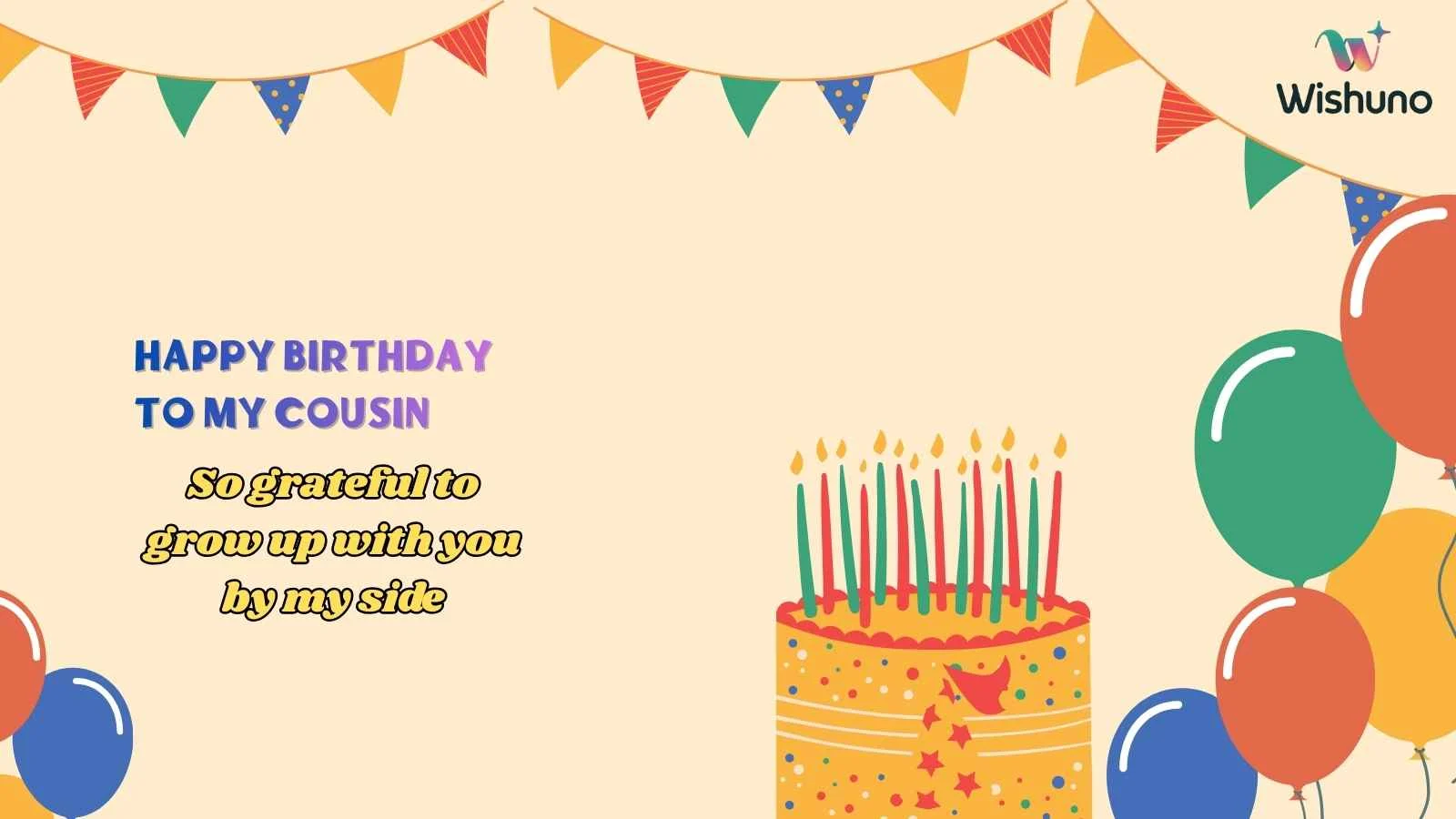 Happy Birthday to My Cousin