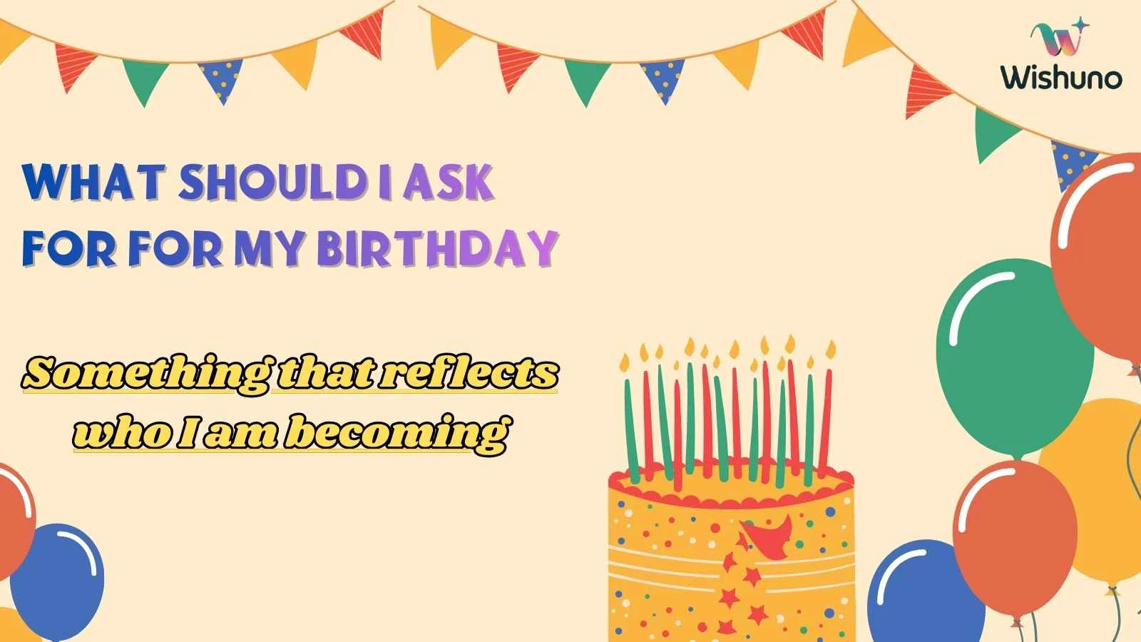 What Should I Ask for for My Birthday