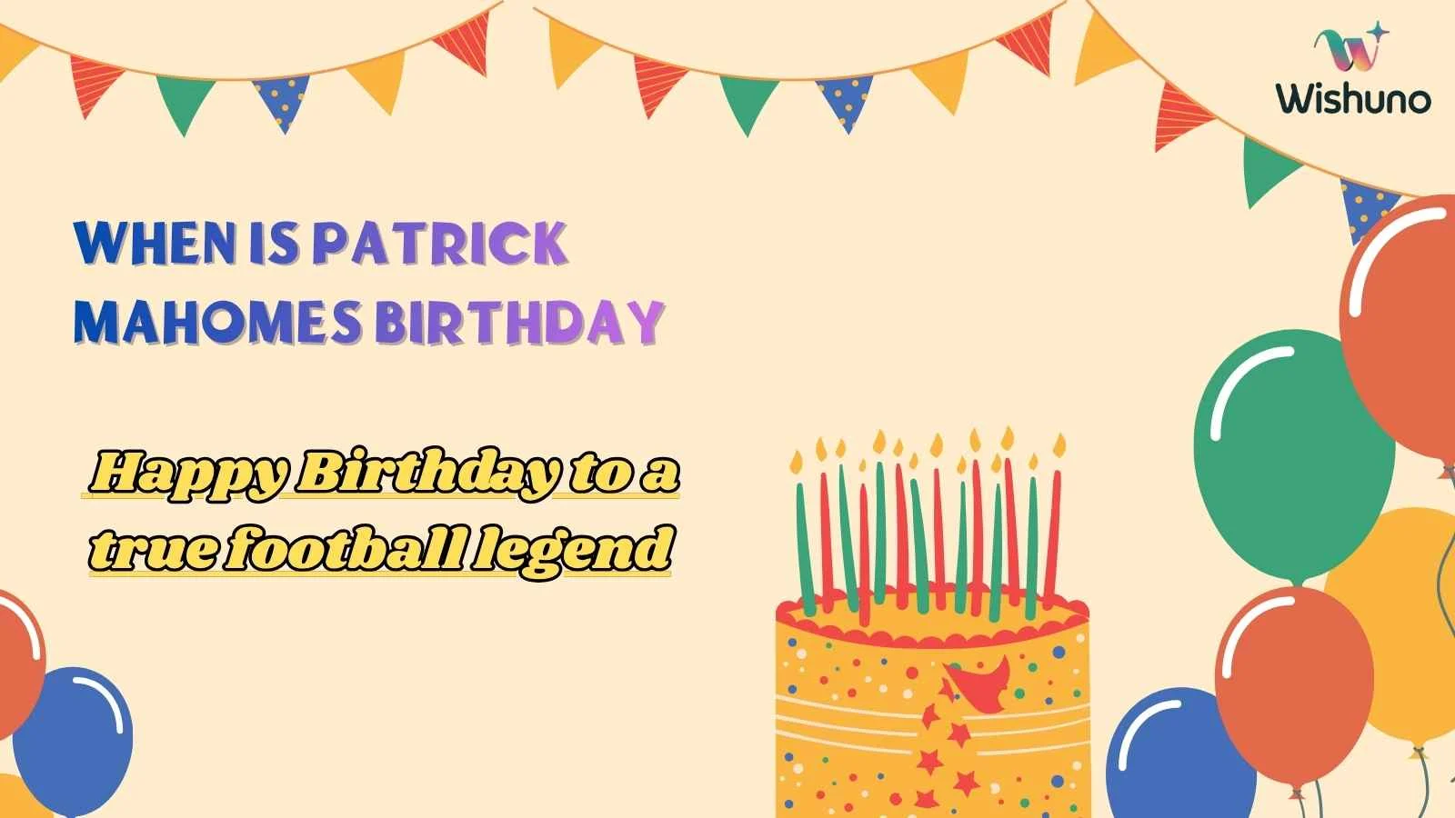 When Is Patrick Mahomes Birthday